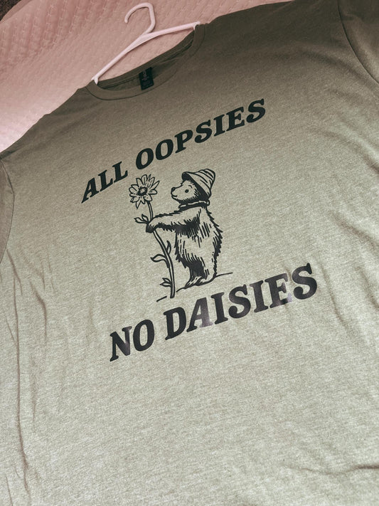 All Oopsies No Daisies Tee